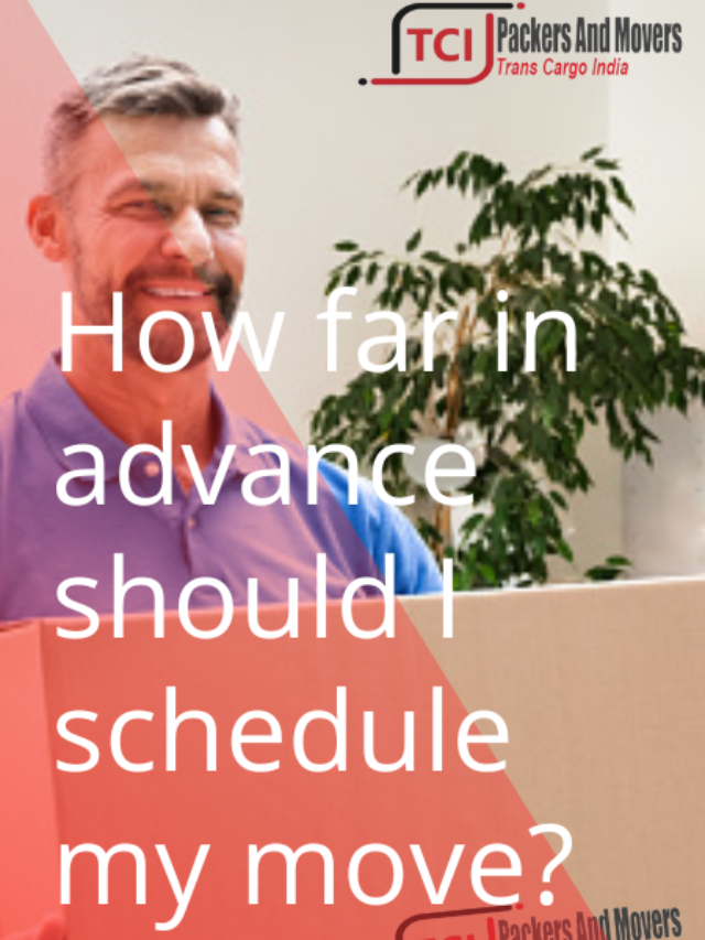 Scheduling the move in advance