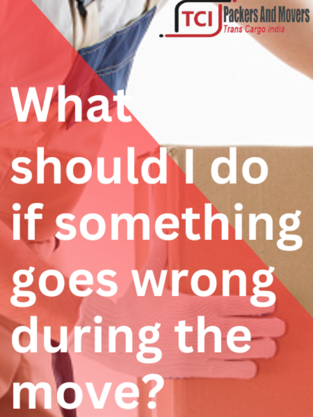 Things to do when something went wrong during the move